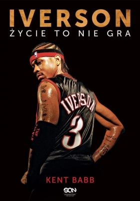 Iverson Życie to nie gra - Kent Babb