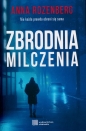 Zbrodnia milczenia. - Anna Rozenberg