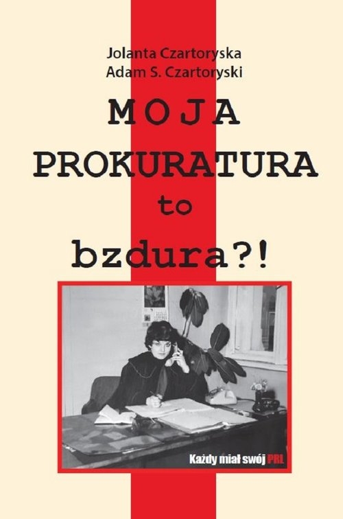 Moja prokuratura to bzdura?!