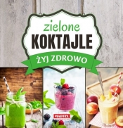Żyj zdrowo - Zielone Koktajle - Maria Goretti Guziak
