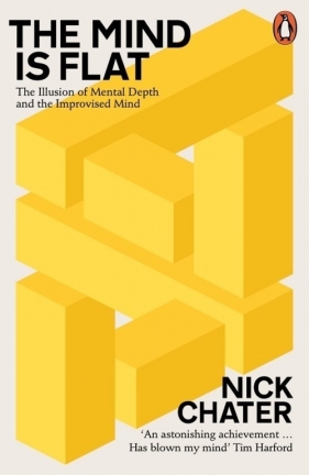 The Mind is Flat - Nick Chater