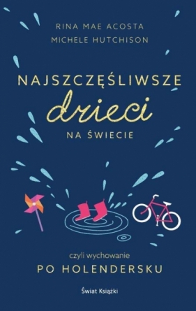 Najszczęśliwsze dzieci na świecie - Michele Hutchison, Rina Mae Acosta