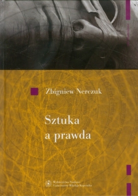 Sztuka a prawda - Nerczuk Zbigniew