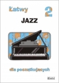 łatwy jazz dla początkujących T.2 - Agnieszka Górecka