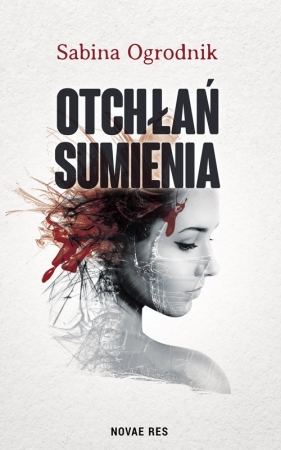 Otchłań sumienia - Sabina Ogrodnik
