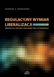 Regulacyjny wymiar liberalizacji