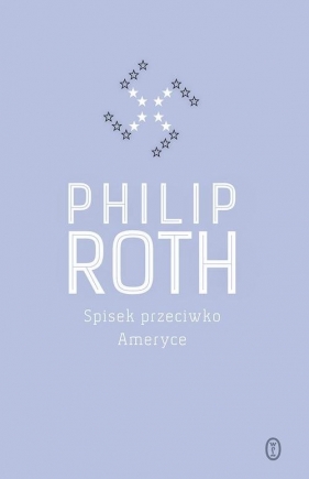 Spisek przeciwko Ameryce - Philip Roth