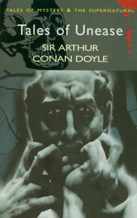 Tales of Unease - Arthur Conan Doyle