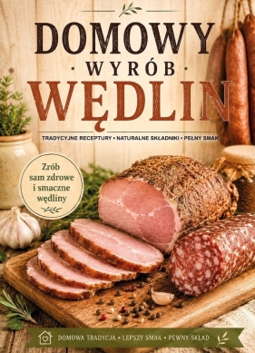Domowy wyrób wędlin - Opracowanie zbiorowe