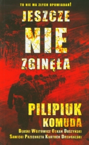 Jeszcze nie zginęła - Opracowanie zbiorowe