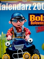 Kalendarz 2007 ścienny. Bob Budowniczy