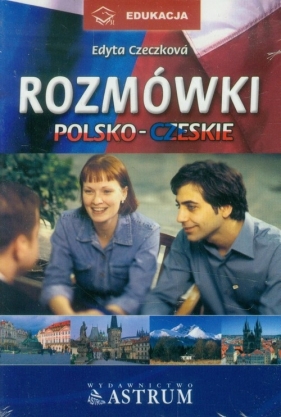 Rozmówki polsko-czeskie - Edyta Czeczkova