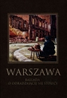 Warszawa. Ballada o odradzającej się stolicy Robert Maciej