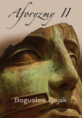 Aforyzmy II - Bogusław Bujak