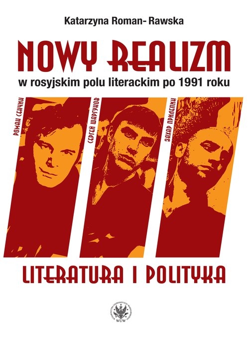 Nowy realizm w rosyjskim polu literackim po 1991 roku. Literatura i polityka