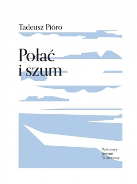 Połać i szum - Pióro Tadeusz