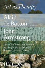 Art as Therapy - De Botton Alain, Armstrong John