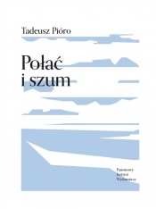 Połać i szum - Pióro Tadeusz