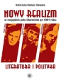 Nowy realizm w rosyjskim polu literackim po 1991 roku. Literatura i polityka - Katarzyna Roman-Rawska