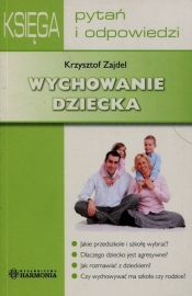 Wychowanie dziecka - Zajdel Krzysztof
