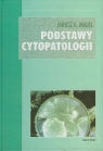 Podstawy cytopatologii  Madej Janusz A.