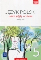 Jutro pójdę w świat. Język polski. Podręcznik. Klasa 5. Szkoła podstawowa - Hanna Dobrowolska, Urszula Dobrowolska