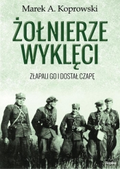 Żołnierze Wyklęci - Marek A. Koprowski