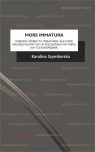 Mors immatura Dziecko i śmierć w literaturze i kulturze drugiej połowy Karolina Szymborska