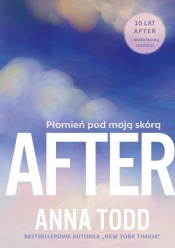After. Płomień pod moją skórą (barwione brzegi) - Anna Todd
