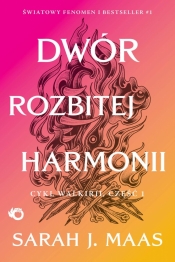 Dwór rozbitej harmonii. Dwór cierni i róż. Tom 6 - Sarah J. Maas