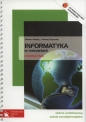 Informatyka w ćwiczeniach. Podręcznik. Zakres podstawowy szkoła ponadgimnazjalna - Bożena Kwaśny, Andrzej Szymczak