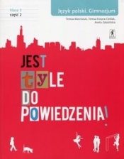 Jest tyle do powiedzenia 3 Język polski Podręcznik Część 2 - Teresa Kosyra-Cieślak, Aneta Załazińska