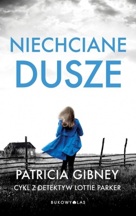 Lottie Parker. Tom 3. Niechciane dusze - Patricia Gibney