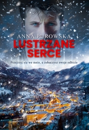 Lustrzane serce. Wielkie Litery - Anna Purowska