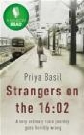 Strangers on the 16:02 Priya Basil