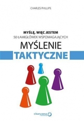 Myślę więc jestem 50 łamigłówek wspomagających myślenie taktyczne