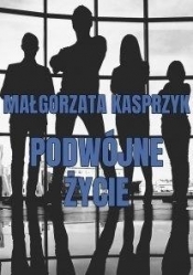 Podwójne życie - Małgorzata Kasprzyk