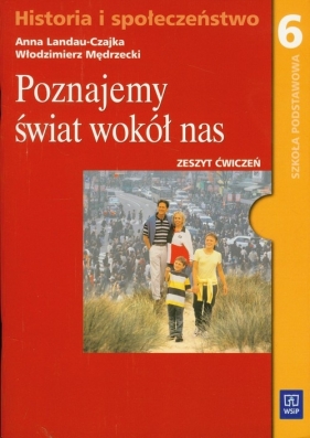 Poznajemy świat wokół nas 6 Zeszyt ćwiczeń - Landau-Czajka Anna, Mędrzecki Włodzimierz<br />