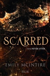 Scarred. Seria Never After - McIntire Emily
