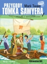 Przygody Tomka Sawyera lektura z opracowaniem Mark Twain