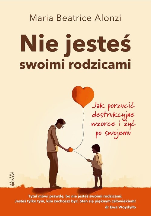 Nie jesteś swoimi rodzicami