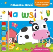 Malowane scenki. Na wsi - Opracowanie zbiorowe