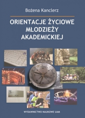 Orientacje życiowe młodzieży akademickiej - Kanclerz Bożena