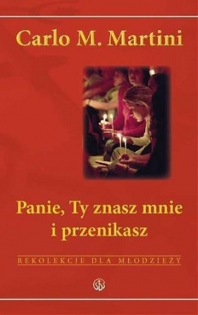 Panie, Ty znasz mnie i przenikasz - Carlo Maria Martini