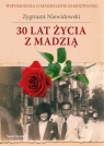 30 lat życia z Madzią Wspomnienia o Magdalenie Samozwaniec Niewidowski Zygmunt