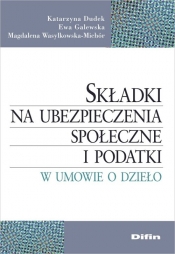 Składki na ubezpieczenia społeczne i podatki w umowie o dzieło - Katarzyna Dudek