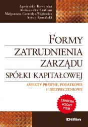 Formy zatrudnienia zarządu spółki kapitałowej - Kowalska Agnieszka, Kowalski Artur, Czeredys-Wójtowicz Małgorzata, Szafran Aleksandra
