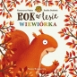 Rok w lesie. Wiewiórka - Katarzyna Piętka, Emilia Dziubak