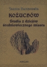  KożuchówStudia z dziejów średniowiecznego miasta