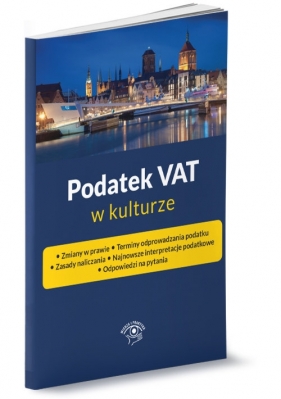 Podatek VAT w kulturze - Ewa Ostapowicz, Katarzyna Trzpioła, Król Tomasz